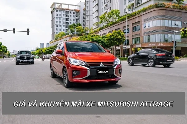 Khuyến mãi và ưu đãi khi mua xe Attrage 2025 cập nhật mới nhất 1 Chương trình khuyến mãi và ưu đãi khi mua xe Attrage mới nhất