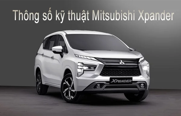 Thông số kỹ thuật xe Xpander chi tiết đánh giá mức vận hành trong năm 2023 1 Trải nghiệm chi tiết thông số kỹ thuật xe Xpander